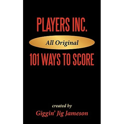 Players Inc: 101 Ways to Score