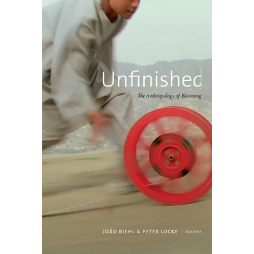 Unfinished: The Anthropology of Becoming