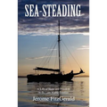 Sea-steading: A Life of Hope and Freedom on the Last Viable Frontier