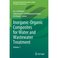 Inorganic-Organic Composites for Water and Wastewater Treatment: Volume 1