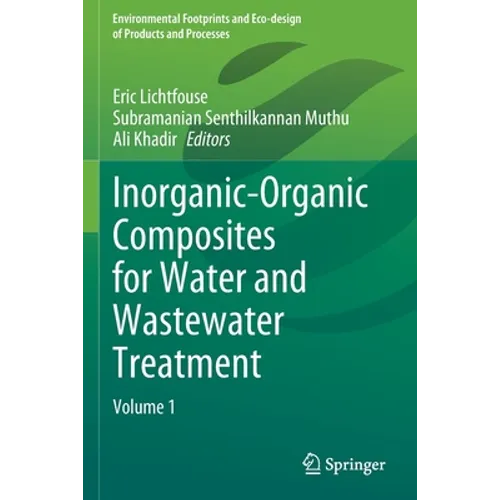 Inorganic-Organic Composites for Water and Wastewater Treatment: Volume 1
