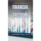 Financial Freedom: A Comprehensive Guide to Wealth - Hardcover