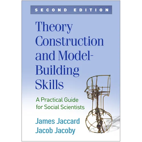 Theory Construction and Model-Building Skills: A Practical Guide for Social Scientists