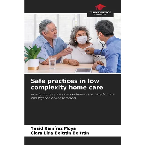 Safe practices in low complexity home care