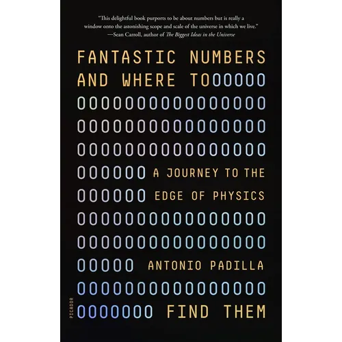 Fantastic Numbers and Where to Find Them: A Journey to the Edge of Physics