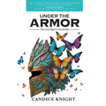 Under the Armor: The Courage to Surrender