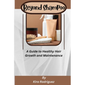 Beyond Shampoo: A Guide to Healthy Hair Growth and Maintenance