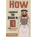 How I Memorized The Quran In 3 Years, And How You Can Too