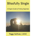 Blissfully Single: A Single's Guide to Finding Happiness