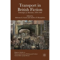 Transport in British Fiction: Technologies of Movement, 1840-1940