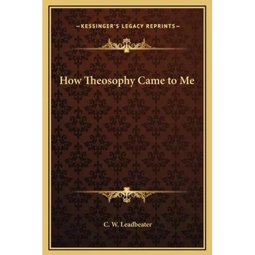 How Theosophy Came to Me