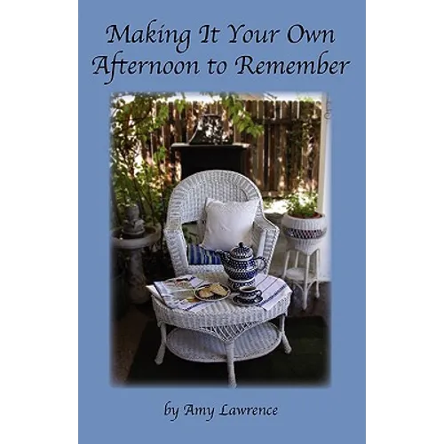 Making It Your Own Afternoon to Remember
