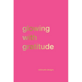 Glowing with Gratitude