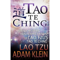 Tao Te Ching: Lao Tsu's Tao Te Ching: A Modern Reinterpretation by Adam Klein