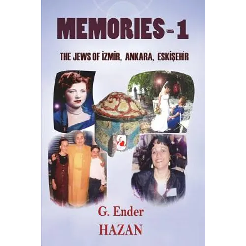 Memories-1 "The Jews of Izmir, Ankara, Eskisehir"