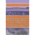 Mormon enigma. What the Bible says about it.: Everything you want to know about Joseph Smith and the book of Mormon