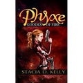 Phyxe - Goddess of Fire