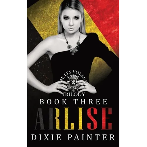 Arlise: Les Voleurs Trilogy Book Three: Social Rejects Syndicate