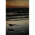 Sleeper, Waking / Late Night Reveries at Eighty