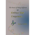 The Power of Being Different - Embrace your Uniqueness