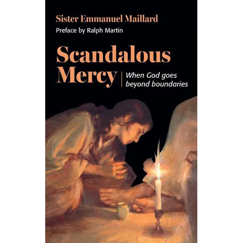 Scandalous Mercy: When God Goes Beyond Boundaries