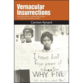 Vernacular Insurrections: Race, Black Protest, and the New Century in Composition-Literacies Studies