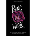 Being Whole: All the Things I Never Told You, Or Admitted to Myself