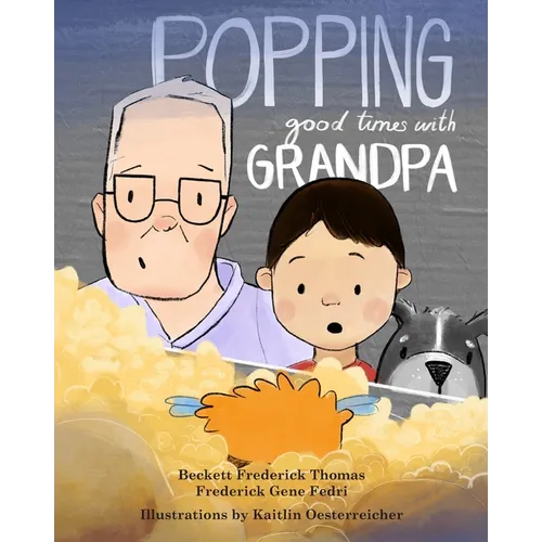 Popping Good Times with Grandpa