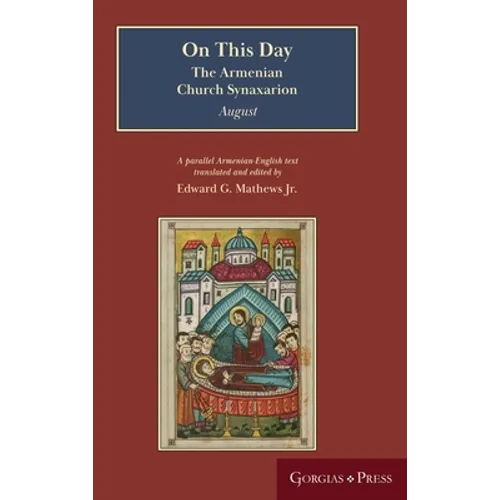 On This Day (August): The Armenian Church Synaxarion (Yaysmawurkʿ)