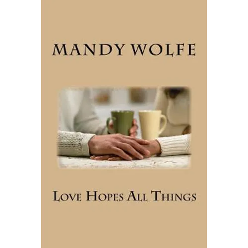 Love Hopes All Things