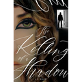 The Killing of a Shadow