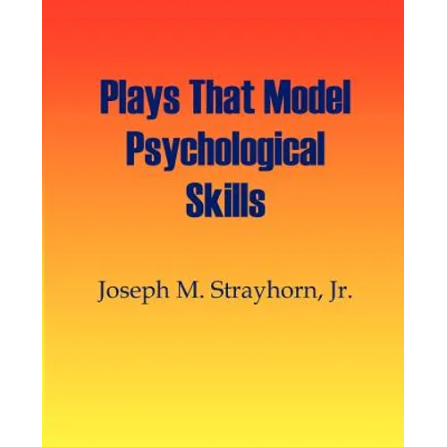 Plays That Model Psychological Skills