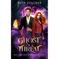 Ghost of a Threat: Book 1 of the Betty Boo, Ghost Hunter Series