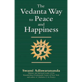 The Vedanta Way to Peace and Happiness