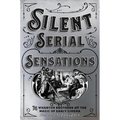 Silent Serial Sensations: The Wharton Brothers and the Magic of Early Cinema