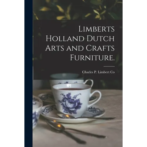 Limberts Holland Dutch Arts and Crafts Furniture.