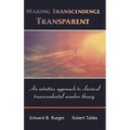 Making Transcendence Transparent: An Intuitive Approach to Classical Transcendental Number Theory