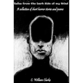 Tales from the Dark Side of my Mind - A collection of short horror stories and poems