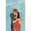 Love Me Softly