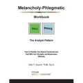 Melancholy-Phlegmatic Workbook: The Analyst Pattern: How To Develop Your Natural Tendencies and Deal With Your Strengths and Weaknesses Biblically