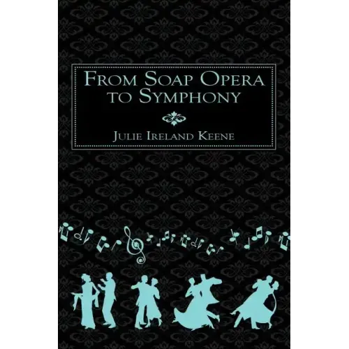 From Soap Opera to Symphony
