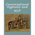 Conversational Hypnosis and NLP