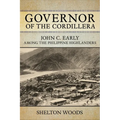Governor of the Cordillera: John C. Early Among the Philippine Highlanders