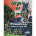 Angels of Mercy: Two Screaming Eagle Medics in Angoville-au-Plain on D-Day