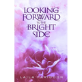 Looking Forward to the Bright Side