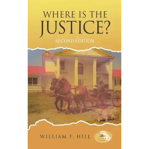 Where is the Justice?: Second Edition