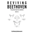 Reviving Beethoven: The Greatest Book Ever Published 2