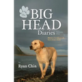 The Big Head Diaries, Volume 1: Stories of a Yellow Lab from Down Under
