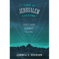 This Is Jerusalem Calling: State Radio in Mandate Palestine