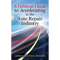 A Technician's Guide to Accelerating in the Auto Repair Industry